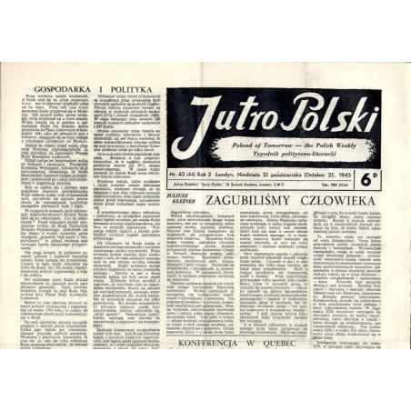 Jutro Polski. Tygodnik polityczno-literacki  Poland of Tomorrow. The Polish Weekly. R.2 (1945). Nr 42 (44) (21 października 194