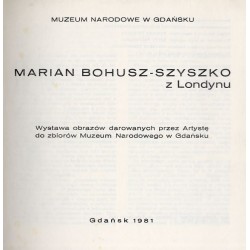 Marian Bohusz-Szyszko z Londynu. Wystawa obrazów darowanych przez Artystę do zbiorów Muzeum Narodowego w Gdańsku
