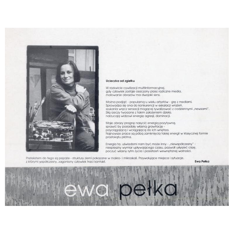 Ewa Pełka. [Ucieczka od zgiełku]