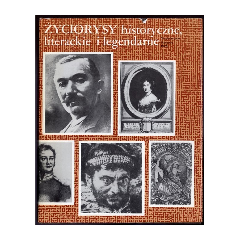 Życiorysy historyczne, literackie i legendarne. Seria 3