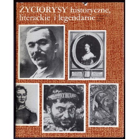 Życiorysy historyczne, literackie i legendarne. Seria 3