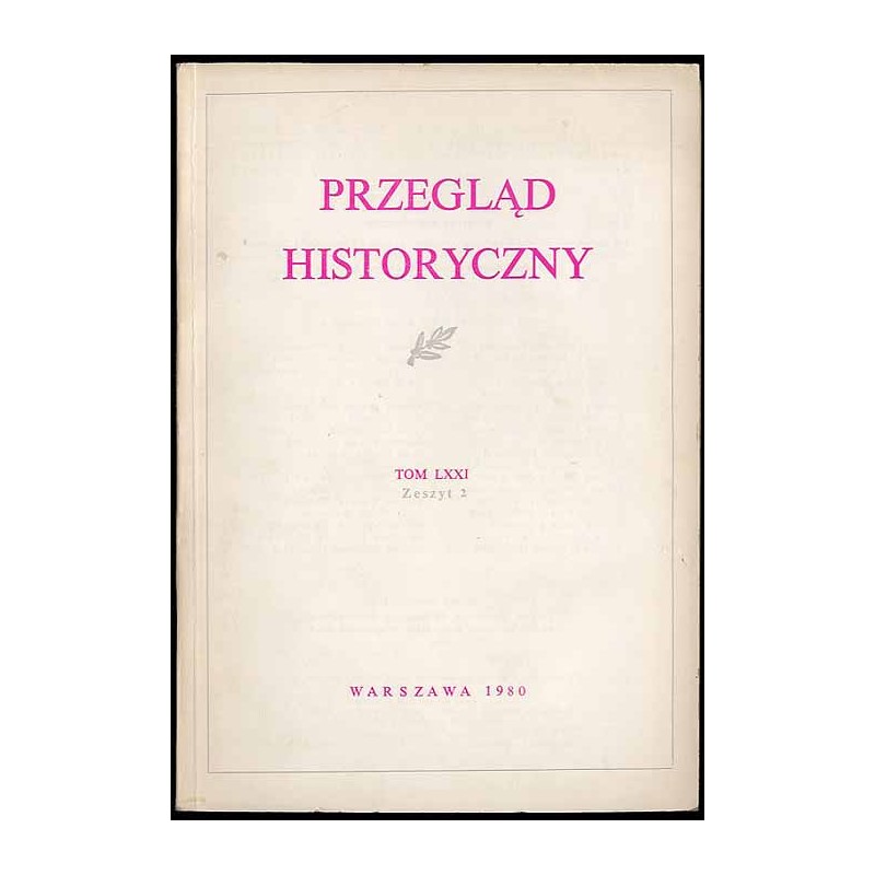 Przegląd Historyczny. T.71 (1980). Z.2