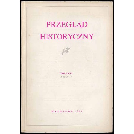 Przegląd Historyczny. T.71 (1980). Z.2