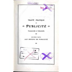 Traité pratique de Publicité Commerciale et Industrielle. Cz.2: Les Moyens de Publicité