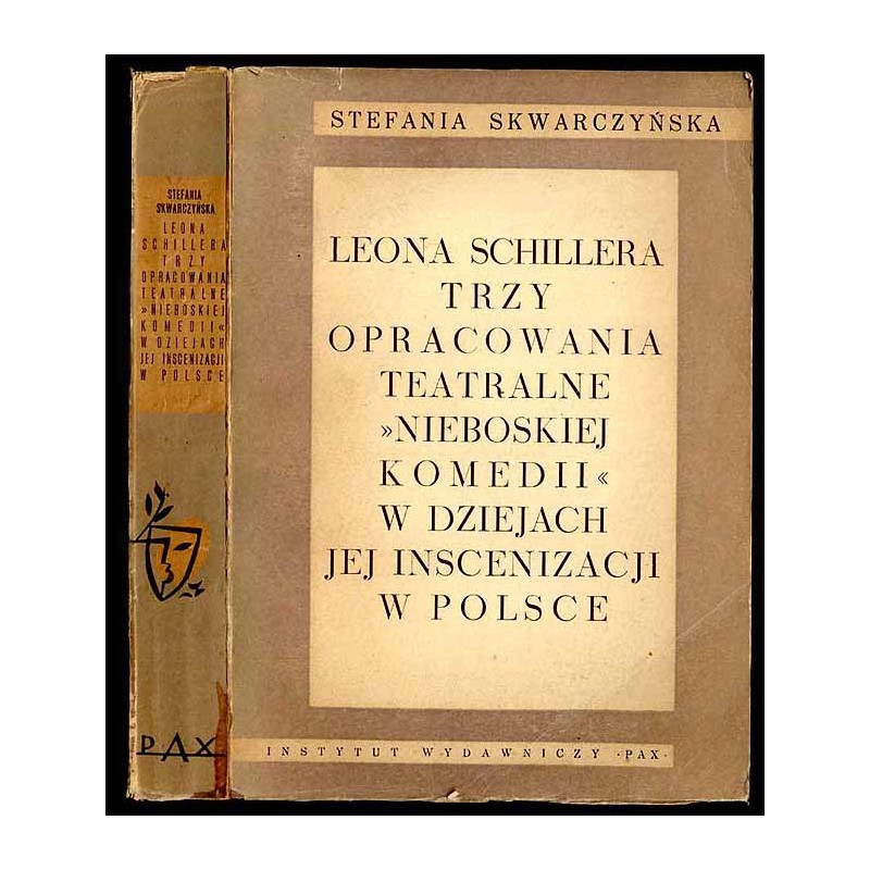 Leona Schillera trzy opracowania teatralne "Nieboskiej komedii" w dziejach jej inscenizacji w Polsce