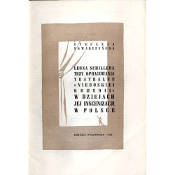 Leona Schillera trzy opracowania teatralne "Nieboskiej komedii" w dziejach jej inscenizacji w Polsce