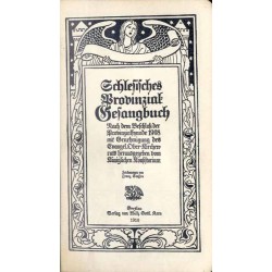 Schlesisches Provinzial-Gesangbuch. Nach dem Beschluß der Provinzialsynode 1908 mit Genehmigung des Evangel. Ober-Kirchenrats