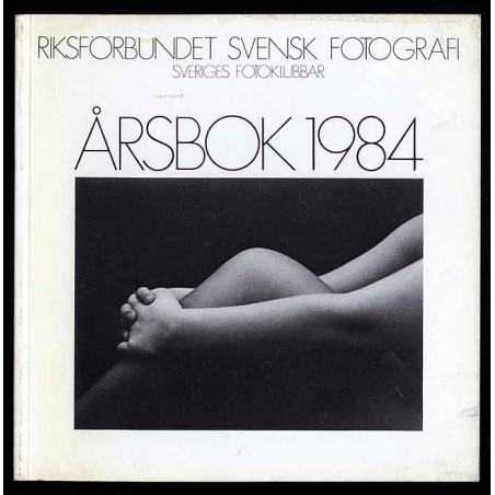 Rikförbundet Svensk Fotografi Sveriges Fotoklubar – Årsbok 1984
