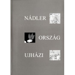 Nádler István, Ország Lili, Ujházi Péter. [Trzy drogi. Three Ways. Három Út]. Wystawa w Muzeum Narodowym we Wrocławiu, 15 maja d
