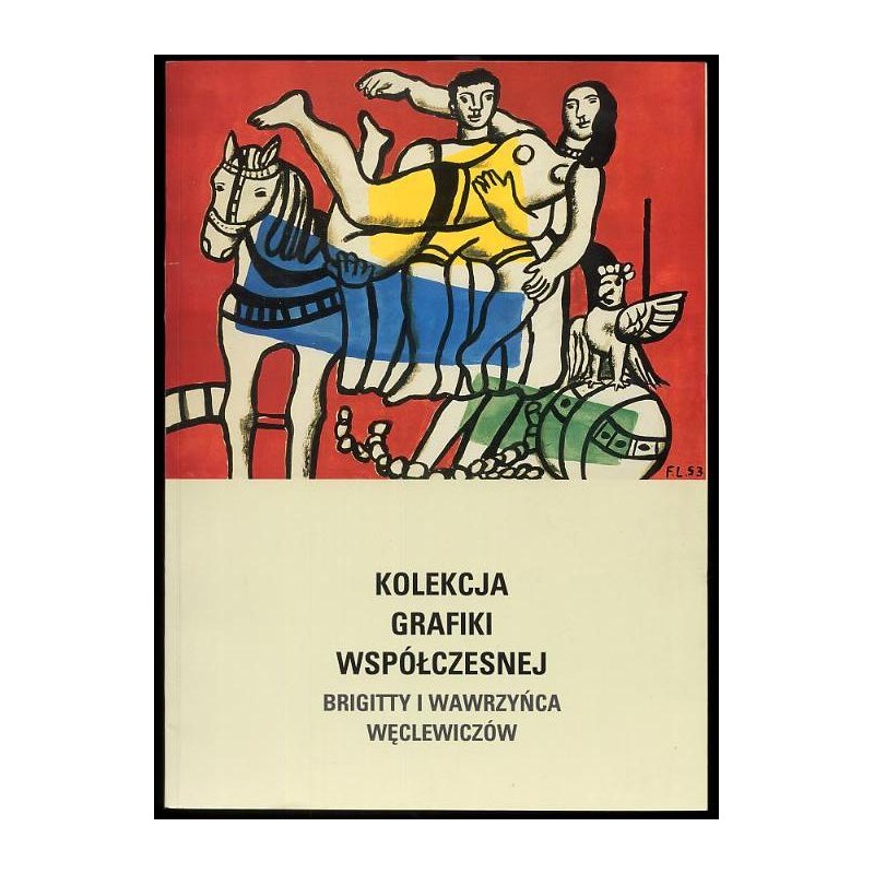 Kolekcja grafiki współczesnej Brigitty i Wawrzyńca Węclewiczów ze zbiorów Muzeum Narodowego w Warszawie