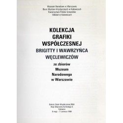Kolekcja grafiki współczesnej Brigitty i Wawrzyńca Węclewiczów ze zbiorów Muzeum Narodowego w Warszawie