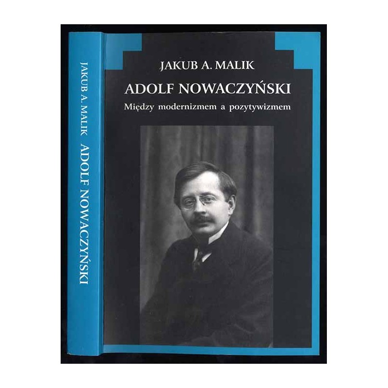 Adolf Nowaczyński. Między modernizmem a pozytywizmem