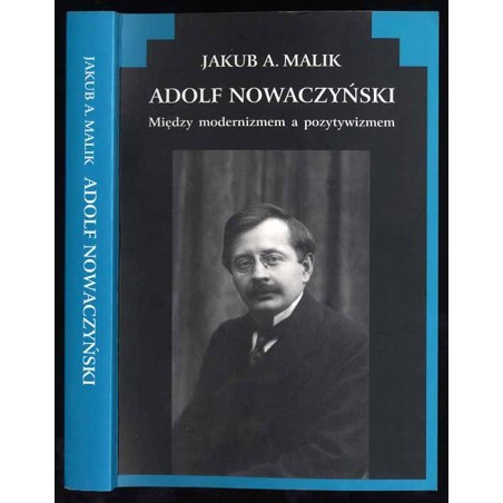 Adolf Nowaczyński. Między modernizmem a pozytywizmem