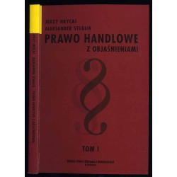 Prawo handlowe z objaśnieniami. T.1