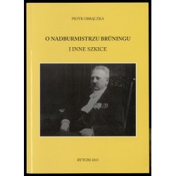 O nadburmistrzu Brüningu i inne szkice