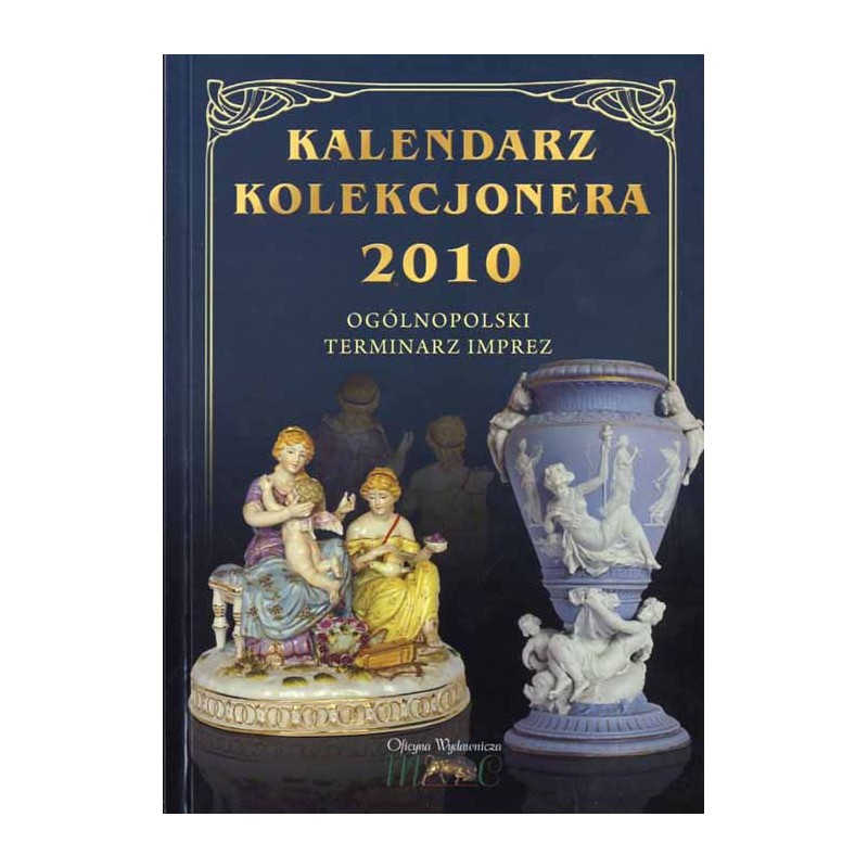 Kalendarz Kolekcjonera 2010. Ogólnopolski terminarz imprez