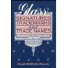 Glass Signatures, Trademarks and Trade Names from the Seventeenth to the Twentieth Century