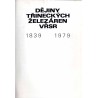 Dĕjiny Třineckých Železáren VŘSR 1839-1979