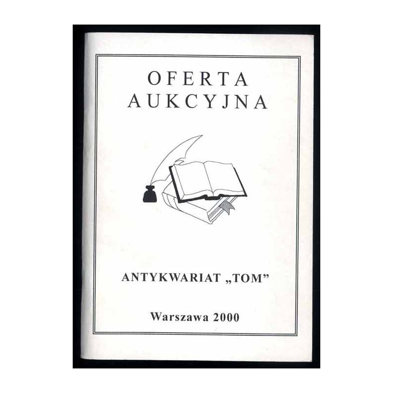 [Antykwariat "TOM" Tomasz Marszewski] Oferta aukcyjna Antykwariat "TOM" Warszawa 2000