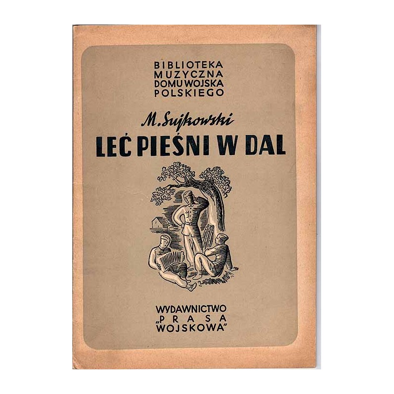 Leć pieśni w dal. Pieśni na chór ze wskazówkami metodycznymi