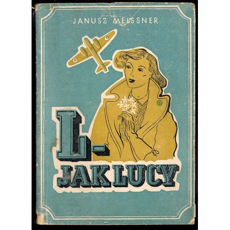 L - jak Lucy. Opowieść lotnicza