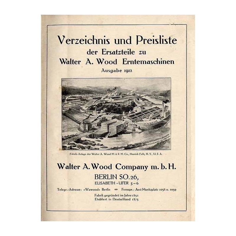Verzeichnis und Preisliste der Ersatzteile zu Walter A. Wood Erntemaschinen Ausgabe 1912