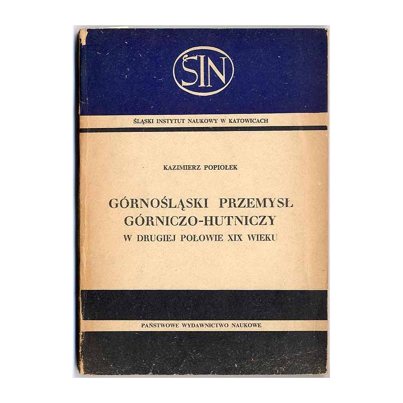 Górnośląski przemysł górniczo-hutniczy w drugiej połowie XIX wieku