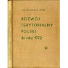 Rozwój terytorialny Polski. Od czasów najdawniejszych do okresu przebudowy państwa w latach 1569-1572