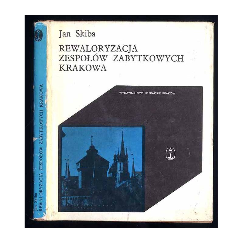 Rewaloryzacja zespołów zabytkowych Krakowa