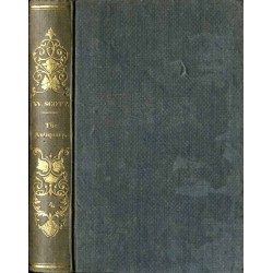 Novels and Tales. Historical Romances. Novels and Romances. Tales and Romances. The Colllected Novels of Sir Walter Scott, inclu