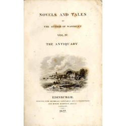 Novels and Tales. Historical Romances. Novels and Romances. Tales and Romances. The Colllected Novels of Sir Walter Scott, inclu
