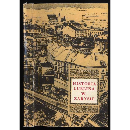 Historia Lublina w zarysie 1317-1968