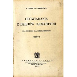 Opowiadania z dziejów ojczystych dla niższych klas średnich. Cz. 1