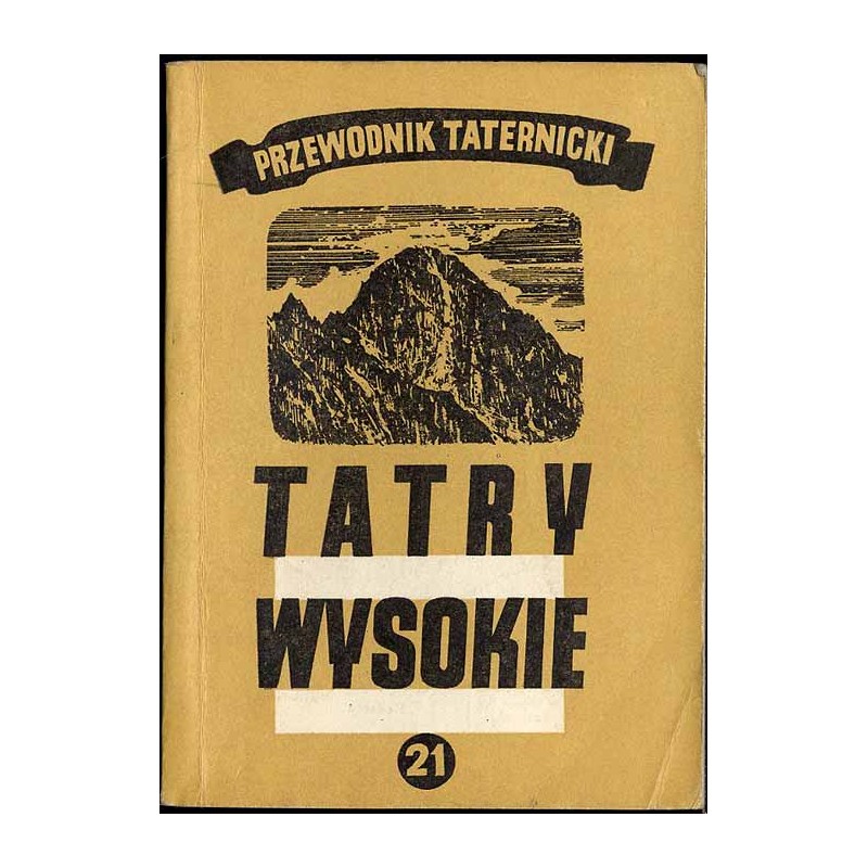 Tatry Wysokie. Przewodnik taternicki. Cz. 21: Klimkowa Przełęcz - Łomnicka Grań
