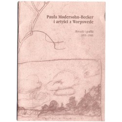 Paula Modersohn-Becker i artyści z Worpswede. Rysunki i grafiki 1895-1906