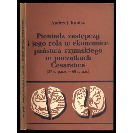 Pieniądz zastępczy i jego rola w ekonomice państwa rzymskiego w początkach Cesarstwa (27 r. p.n.e.-68 r. n.e.)