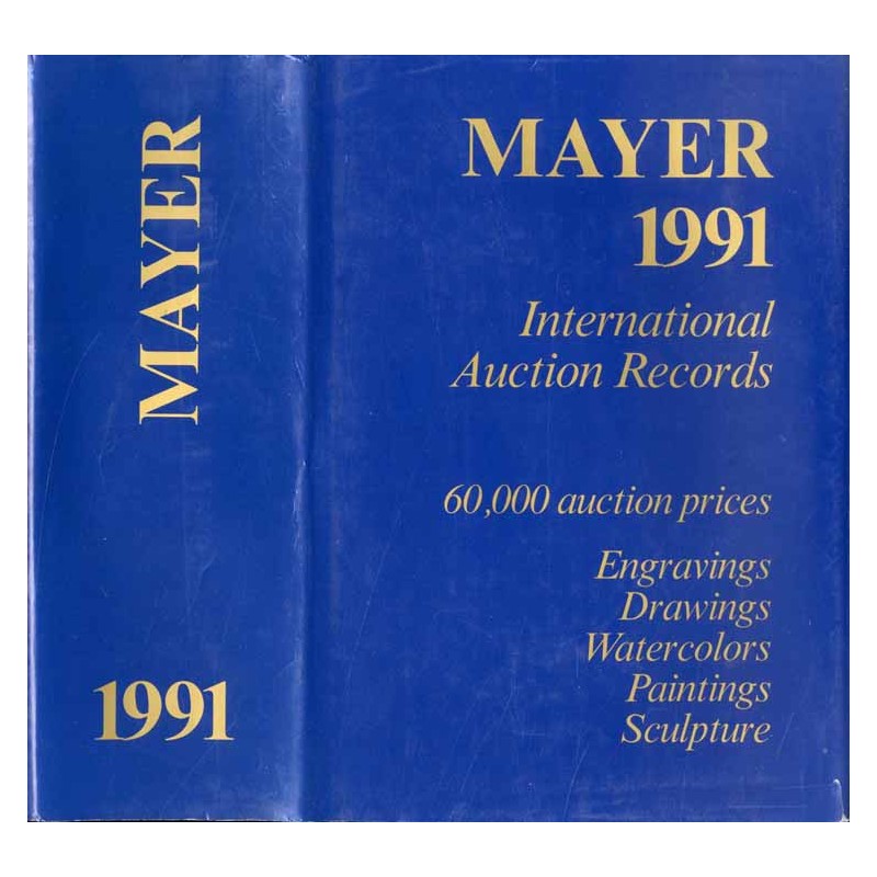Mayer International Auction Records 1991. Vol. XXV - 25th year, 1st of January - 31st December 1990. Engravings, Drawings, Water