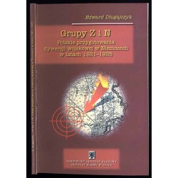 Grupy Z i N. Polskie przygotowania dywersji wojskowej w Niemczech w latach 1921-1925