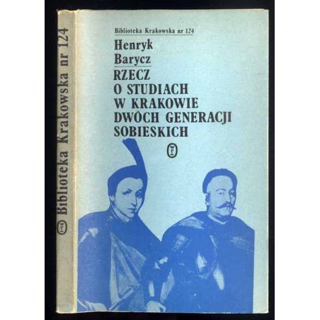 Rzecz o studiach w Krakowie dwóch generacji Sobieskich