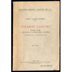 Pisarze ludowi. Wybór pism i studjum o literaturze ludowej. T. 2