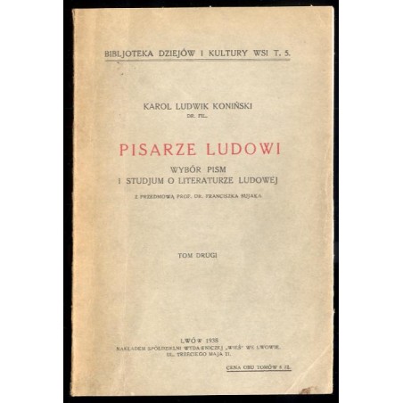 Pisarze ludowi. Wybór pism i studjum o literaturze ludowej. T. 2