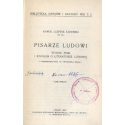 Pisarze ludowi. Wybór pism i studjum o literaturze ludowej. T. 2