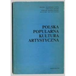 Polska popularna kultura artystyczna. Materiały sesji Polska popularna kultura artystyczna, Warszawa, 21 i 22 stycznia 1975 r
