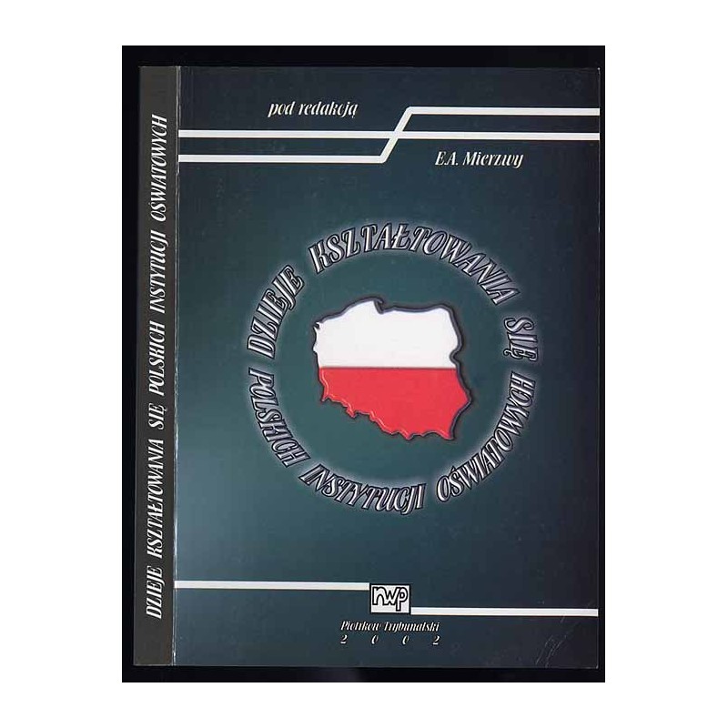 Dzieje kształtowania się polskich instytucji oświatowych