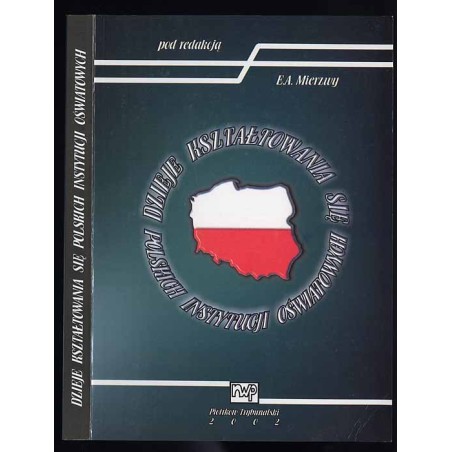 Dzieje kształtowania się polskich instytucji oświatowych