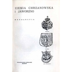 Ziemia Chrzanowska i Jaworzno. Monografia