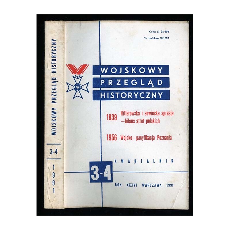 Wojskowy Przegląd Historyczny. R. 36 (1991). Nr 3-4 (137-8) (Lipiec - Grudzień 1991)