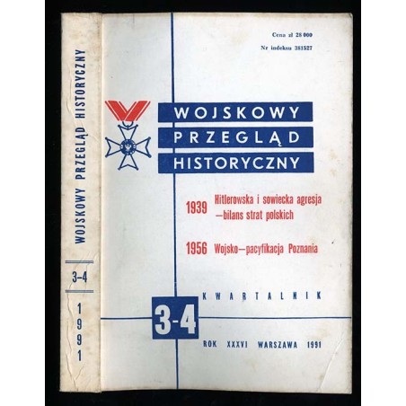 Wojskowy Przegląd Historyczny. R. 36 (1991). Nr 3-4 (137-8) (Lipiec - Grudzień 1991)