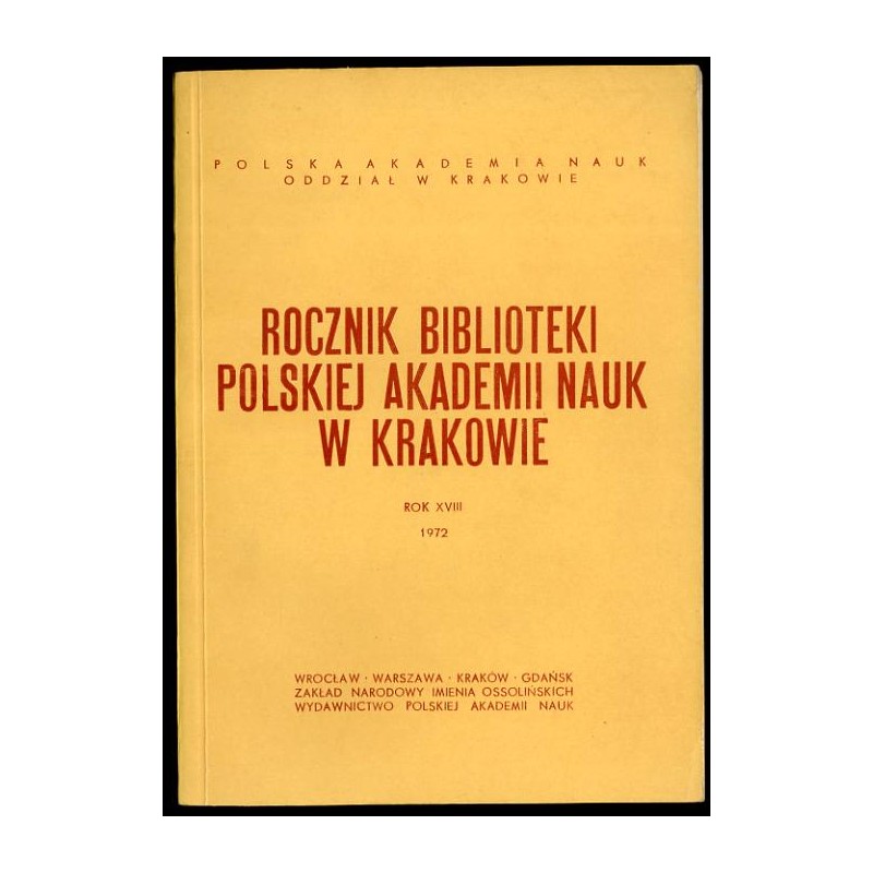 Rocznik Biblioteki Polskiej Akademii Nauk w Krakowie. R.18 (1972)