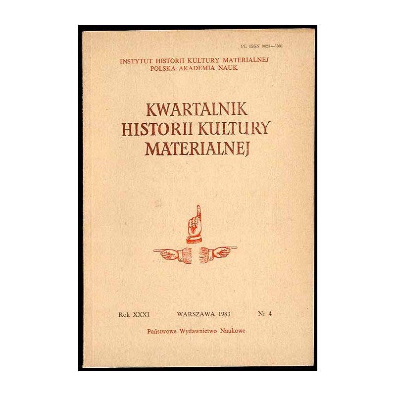 Kwartalnik Historii Kultury Materialnej. R.31 (1983). Nr 4